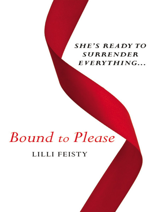 Title details for Bound to Please by Lilli Feisty - Wait list